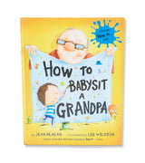 Cover of 'How to Babysit a Grandpa' by Jean Reagan and Lee Wildish