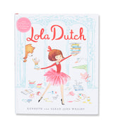 Lola Dutch hardcover book by Kenneth and Sarah Jane Wright